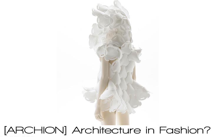 [ARCHION] Architecture in Fashion?