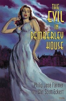 <i>The Evil in Pemberley House</i> <br>by Philip José Farmer & Win Scott Eckert