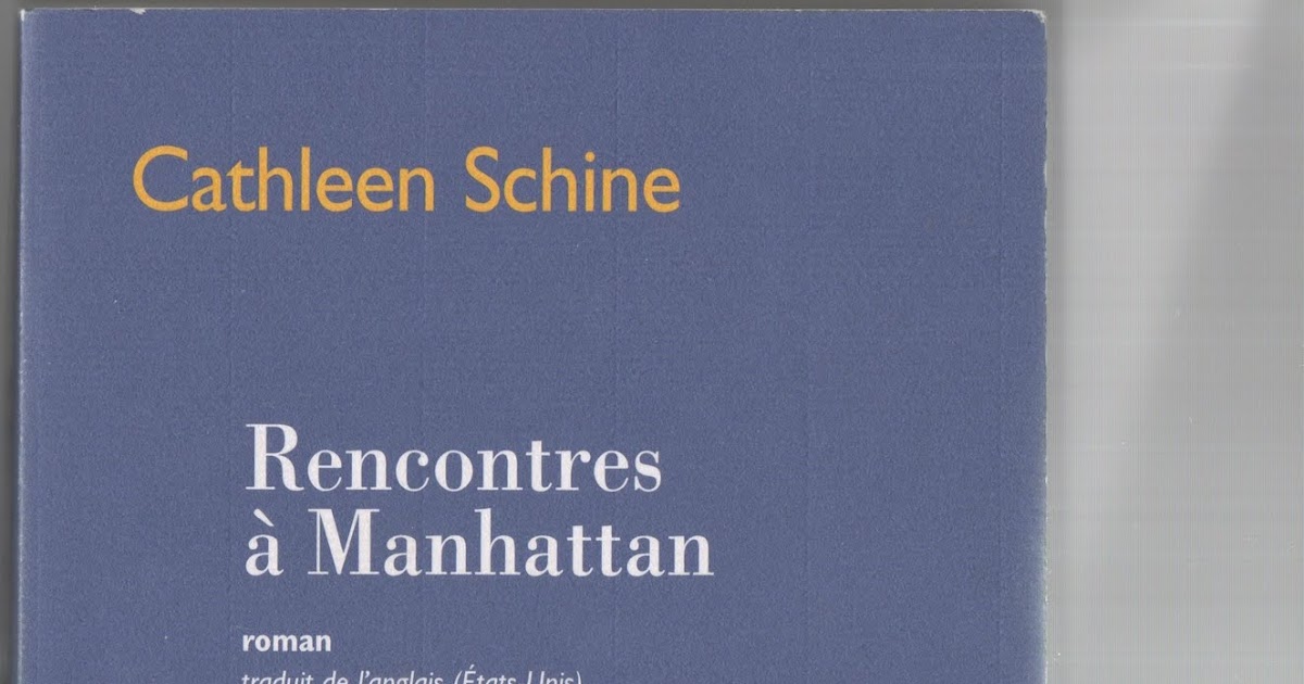 rencontres à manhattan cathleen schine