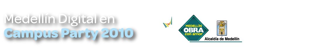 Medellín Digital en Campus Party 2010