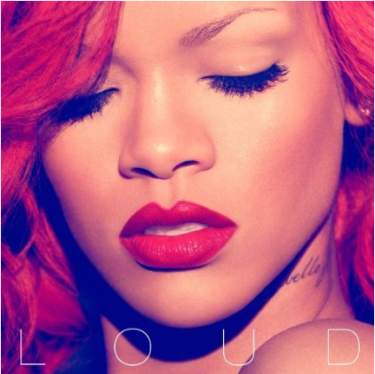 rihanna loud tour poster. Rihanna - Loud. Tracklist: