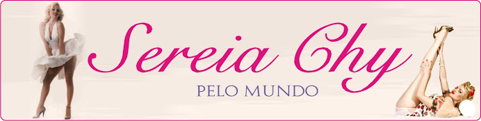 ☆Sereia_Chy pelo Mundo.☆