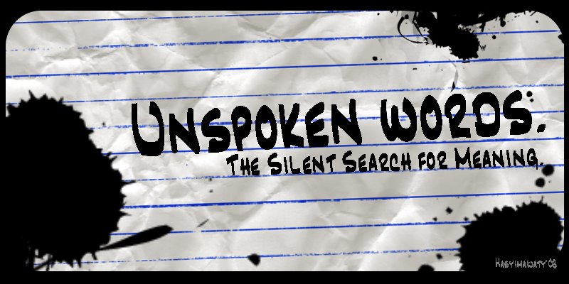 Unspoken Words.