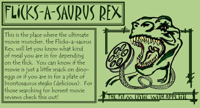 Flicks-a-saurus Rex