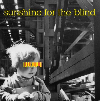 Sunshine for the Blind