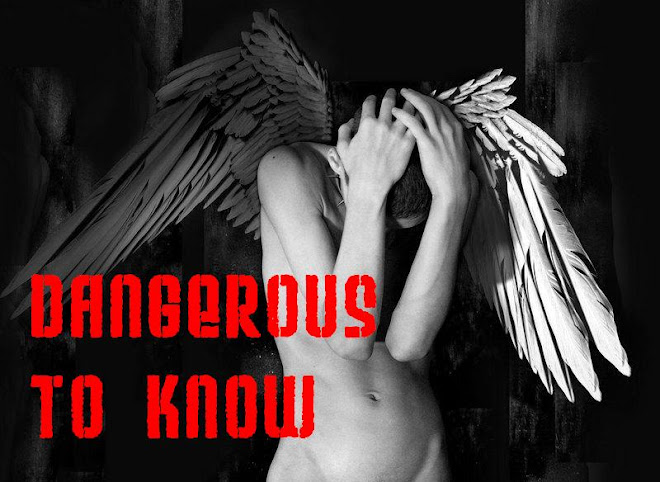 Dangerous to Know