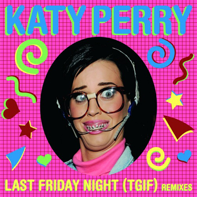 Katy Perry - Last Friday night (TGIF) | Single art