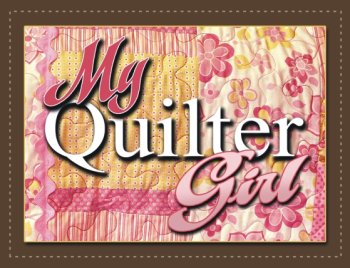 My Quilter Girl