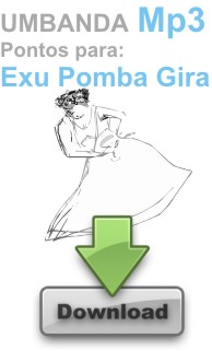 PONTOS EM MP3 EXU POMBA GIRA