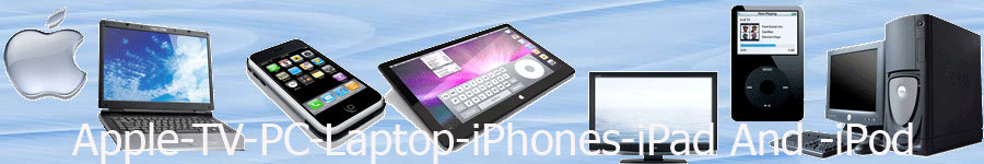 Apple-TV-PC-Laptop-iPhones-iPad And -iPod