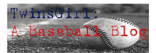 TwinsGirl: A Baseball Blog