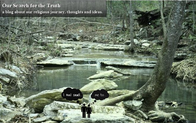 Our Search for the Truth