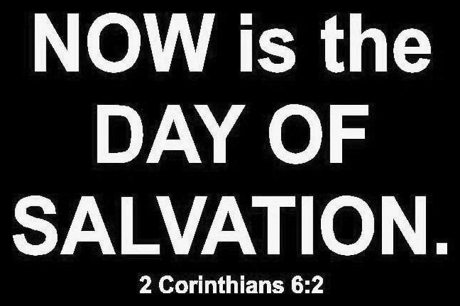 [rNow%20is%20the%20day%20of%20salvation[1].jpg]