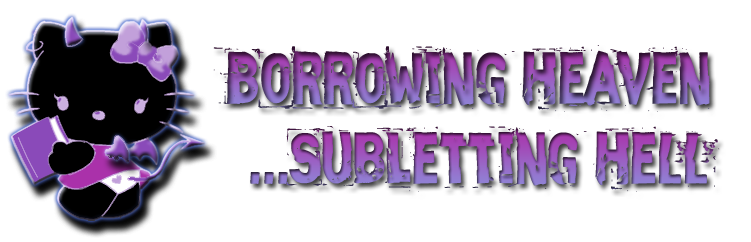 Borrowing Heaven, Subletting Hell