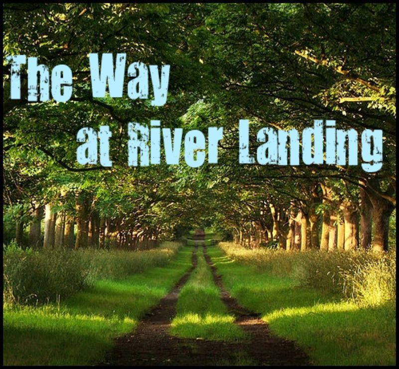 The Way at River Landing