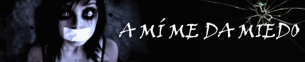 A MÍ ME DA MIEDO