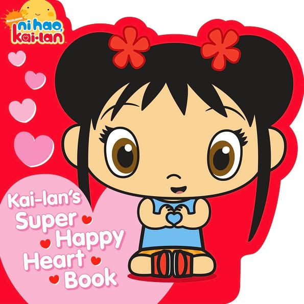 Kai-lan's Super Happy Heart Book (SOLD) .