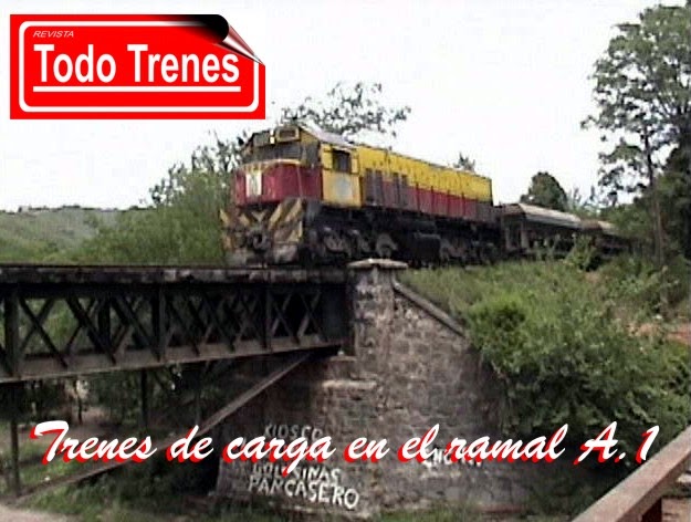 Todo Trenes TRENES DE CARGA EN EL RAMAL A 1 (PARTE 1)