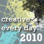 Creative Everyday 2010