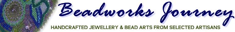 BEADWORKS JOURNEY: Artisan Jewellery & Bead Arts