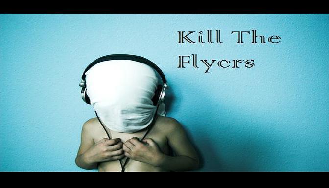 Kill The Flyers