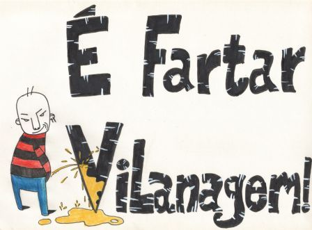 É Fartar Vilanagem!