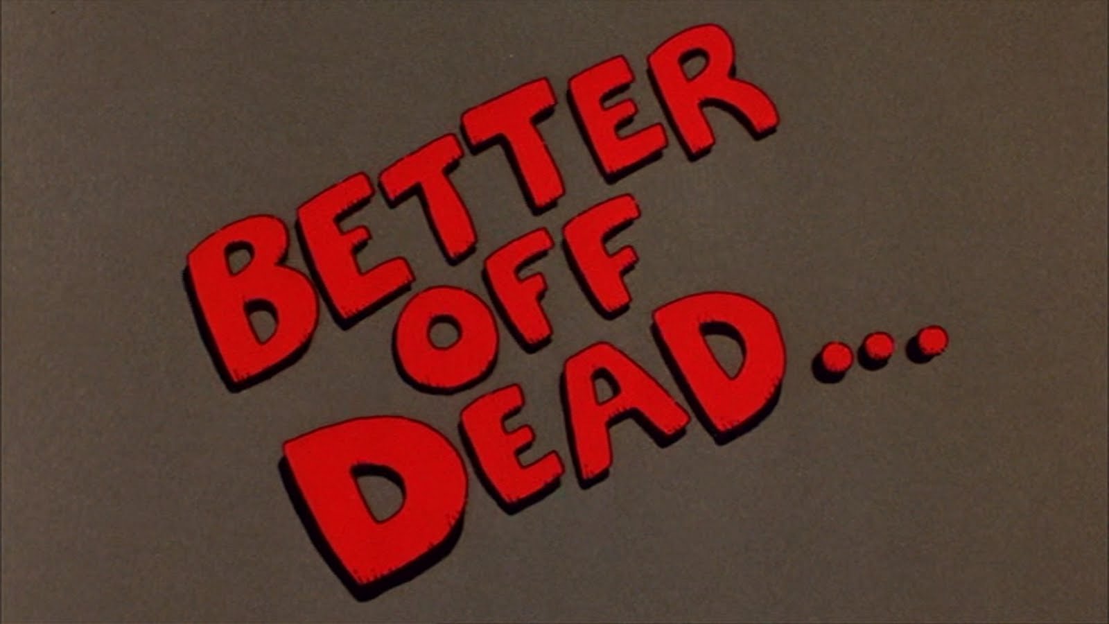 betteroffdead0.jpg