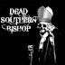 Dead Southern Bishop "Dead Southern Bishop"