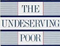 Undeserving Poor