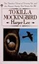 To Kill a Mockingbird, by Harper Lee