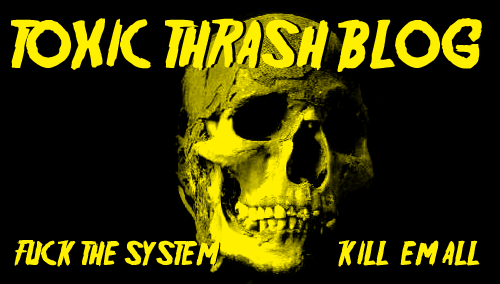 Toxic Thrash Blog