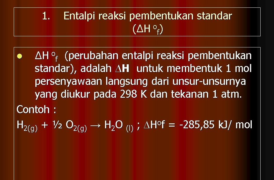 KIMIA SMOEPHY SOLO ENTALPI PEMBENTUKAN STANDAR KIMIA SMOEPHY SOLO ENTALPI PEMBENTUKAN STANDAR