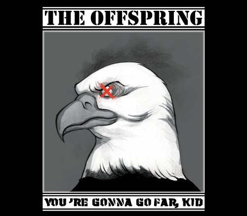 03 the offspring youre gonna go far kid