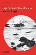 Robert Capa. Ligeramente Desenfocado