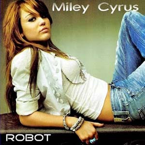 Robot  mp3 mp3s download downloads ringtone ringtones music video entertainment entertaining lyric lyrics by Miley Cyrus collected from Wikipedia