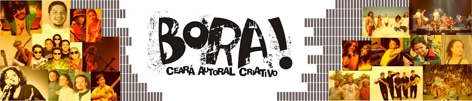 BORA! -  Ceará Autoral Criativo