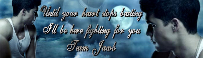 Team Jacob For Life!