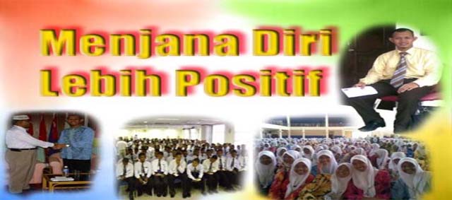 MENJANA DIRI LEBIH POSITIF