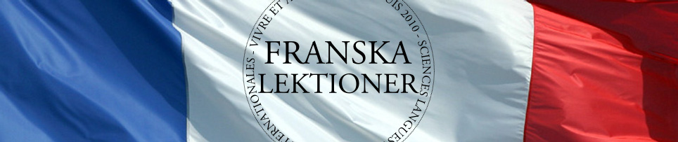 Franska Lektioner - Privatlektioner i franska, fransklektioner, läxhjälp, kurs, utbildning, online