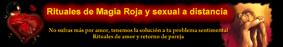 Rituales de magia roja y sexual a distancia