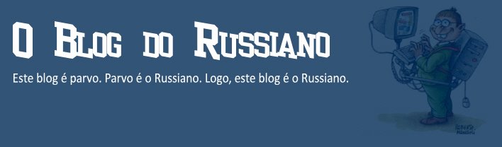 O Blog do Russiano