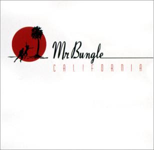 Mr Bungle California