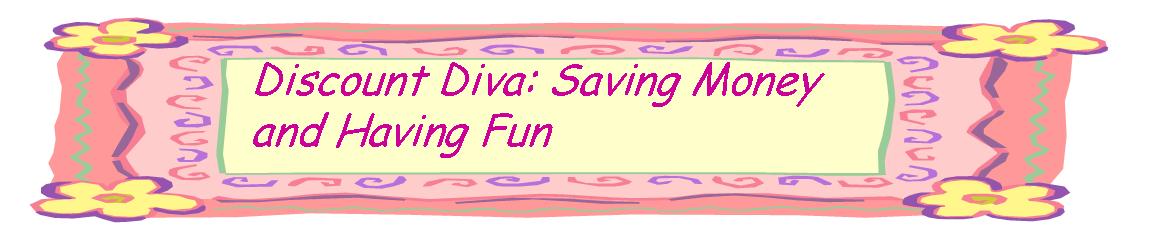Discount Diva: Saving Money and Having Fun
