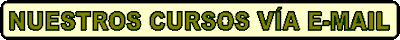 NUESTROS CURSOS VÍA E-MAIL