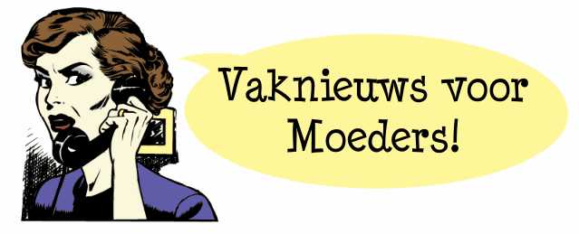 Vaknieuws voor Moeders