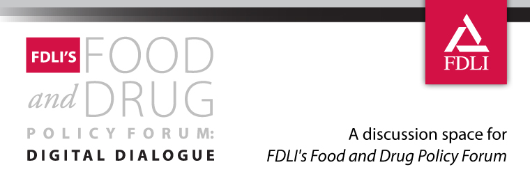 FDLI's Food and Drug Policy Forum: Digital Dialogue