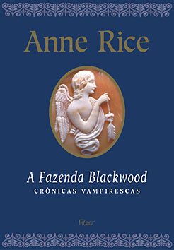 Eu estou lendo... Cr%C3%B4nicas+Vampirescas+09-+A+Fazenda+Blackwood+-+Anne+Rice