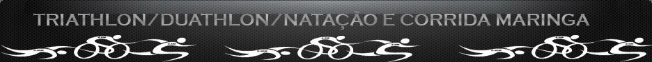 TRIATHLON/DUATHLON/NATAÇÃO E CORRIDA MARINGA