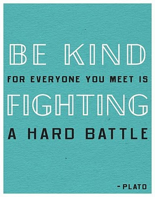 Labels: be kind, plato, quote,