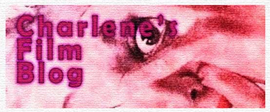Charlene's Film Blog